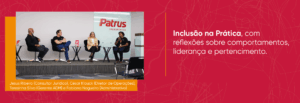 Diversidade que transforma: um encontro de diálogo, reflexão e aprendizado 2 Patrus Transportes - tela 3 copia 8 2